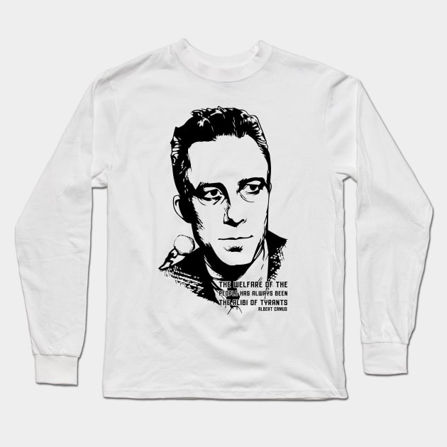 Albert Camus The Alibi Of Tyrants Long Sleeve T-Shirt by Mandra